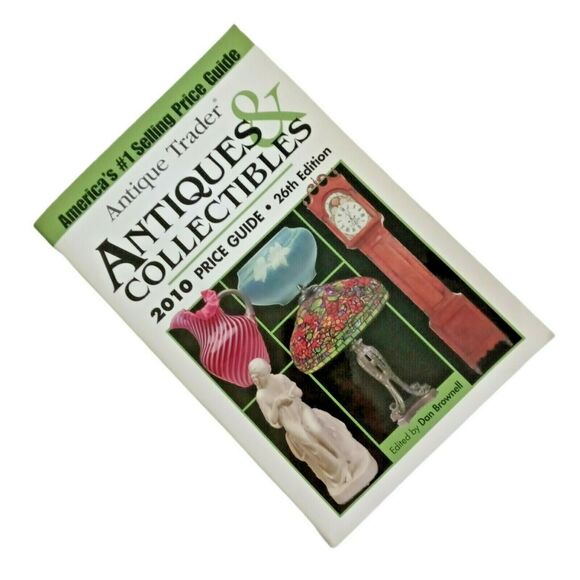 Antique Trader Price Guide Antiques and Collectibles 2010 Dan Brownell Book - Picture 4 of 5